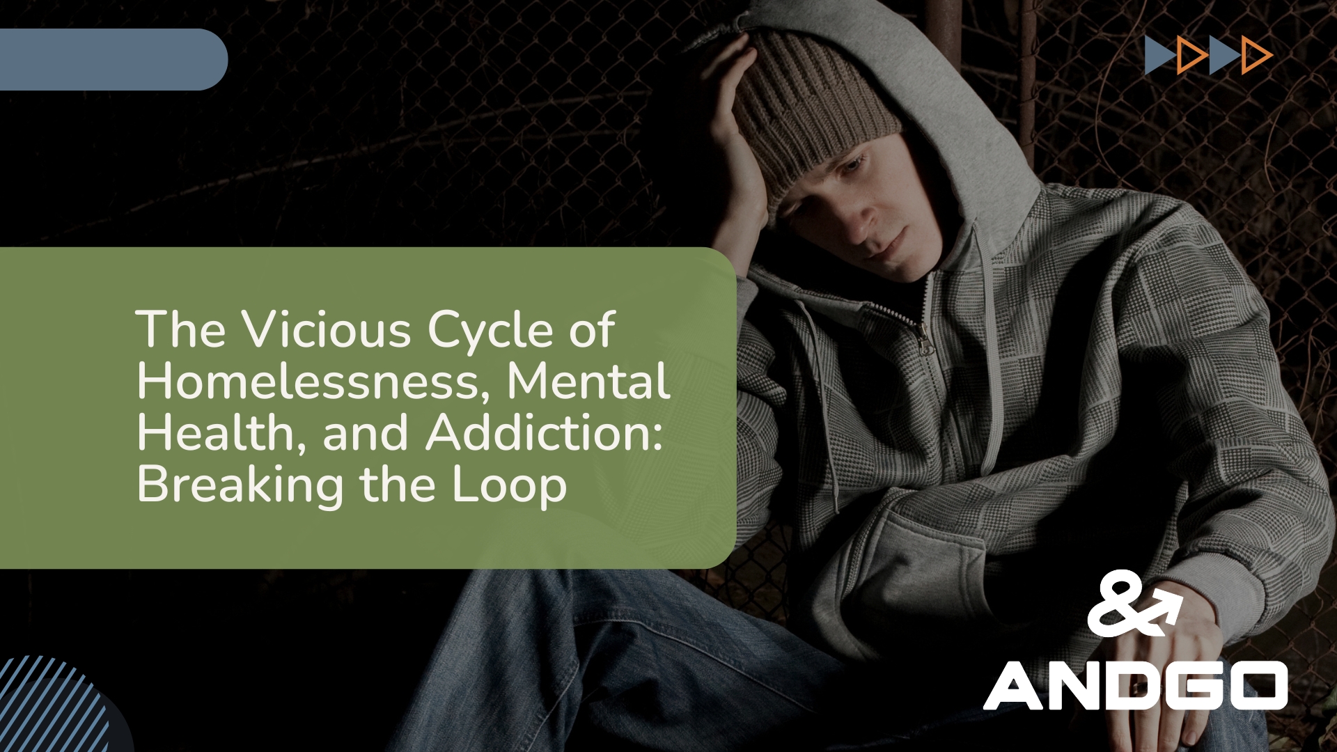 The Vicious Cycle of Homelessness, Mental Health, and Addiction: Breaking the Loop
